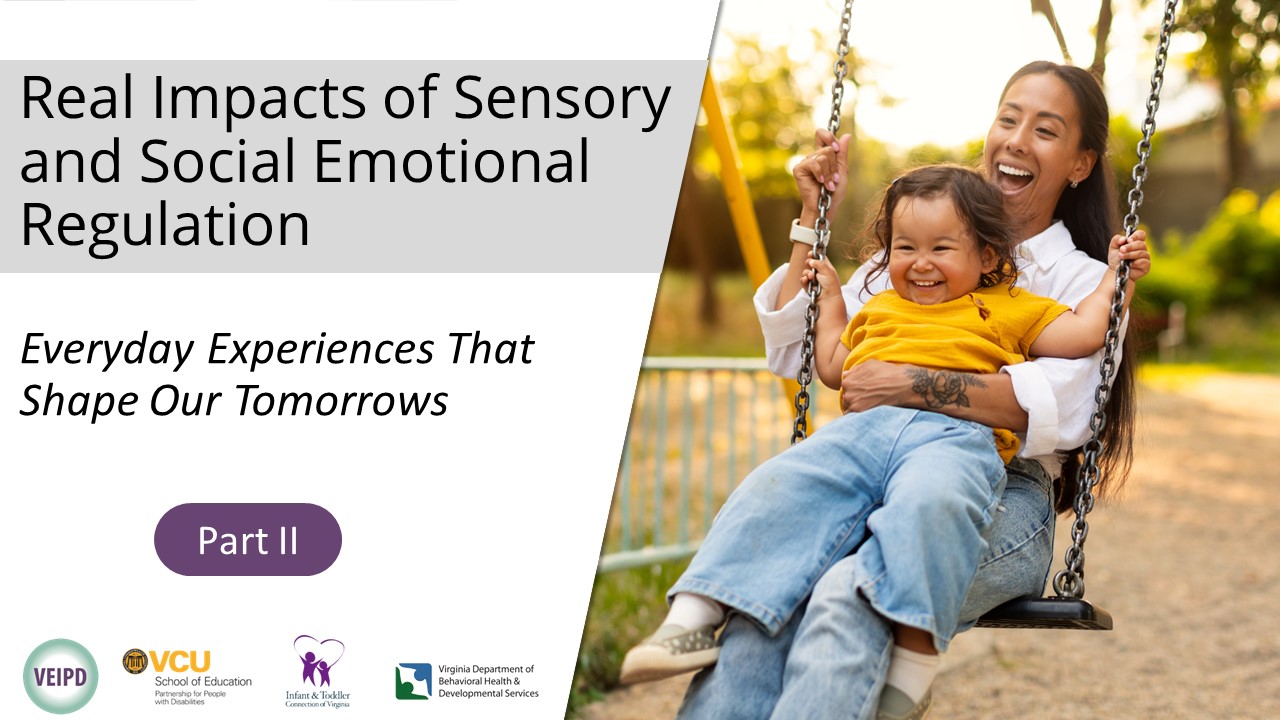 Real Impacts of Sensory and Social-Emotional Regulation: Everyday Experiences that Shape Our Tomorrows – Webinar by Hutchinson & Kim. Logos displayed. Image: A woman laughs on a swing with a toddler in her lap.