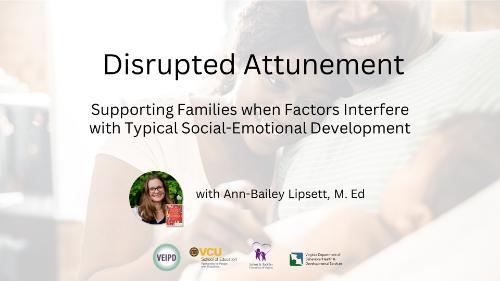 Supporting Families when Factors Interfere with Typical Social-Emotional Development – Webinar by Lipsett. Logos displayed. Image: Two adults smile at an infant.