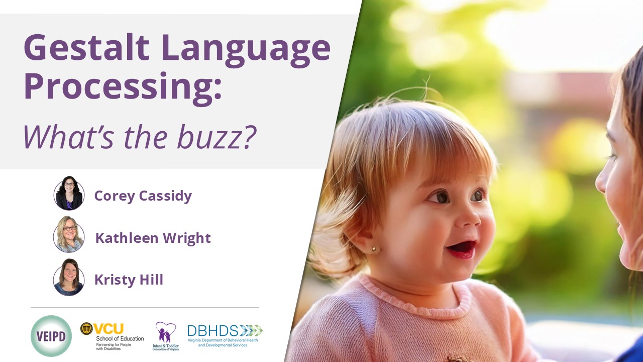 Gestalt Language Processing: What's the Buzz? – Webinar by Cassidy, Hill & Wright. Logos displayed. Image: A toddler smiles at a woman.